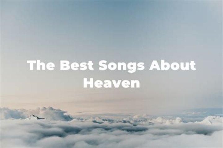 Best Songs About Heaven