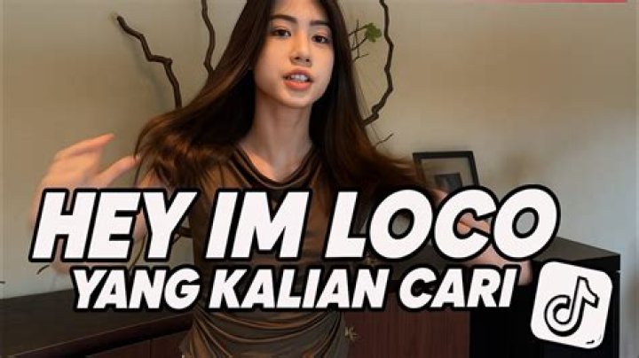 Hey im loco lyrics
