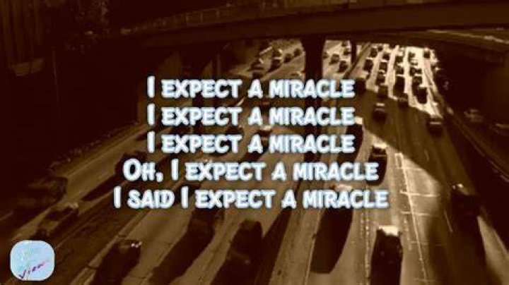 I expect a miracle lyrics