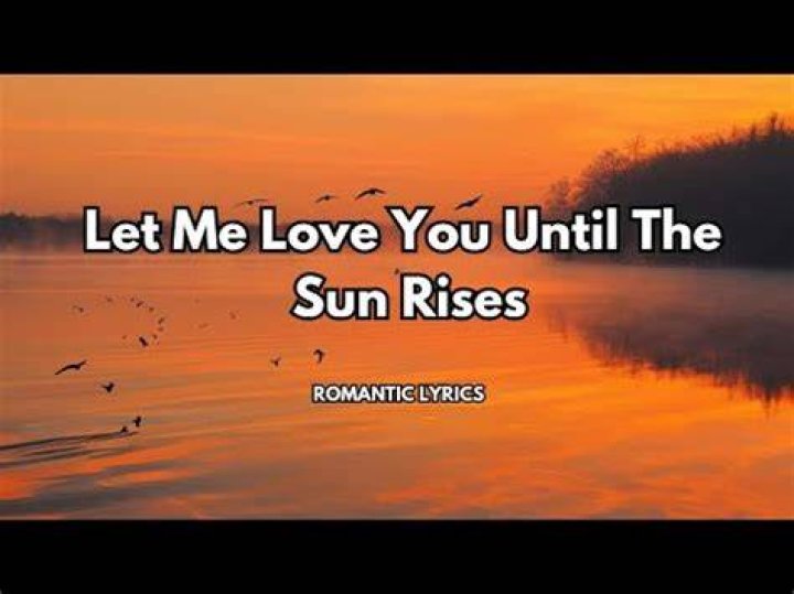 I hold you until the sun rises lyrics