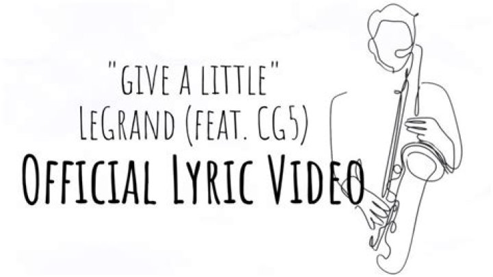 Legrand x cg5 give a little lyrics