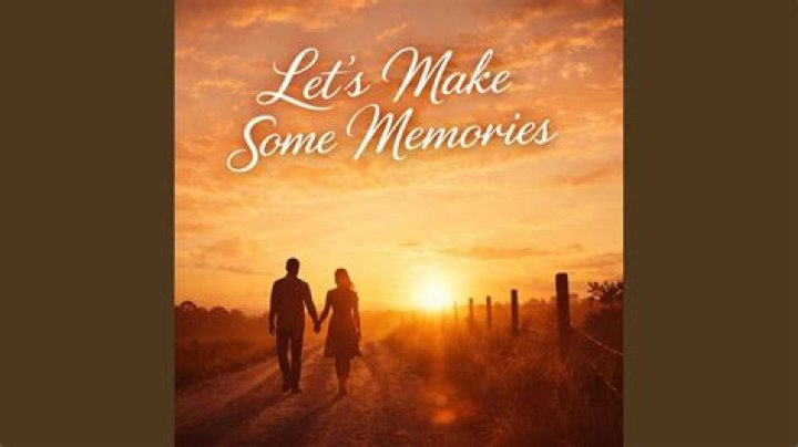 Lets make some memories lyrics