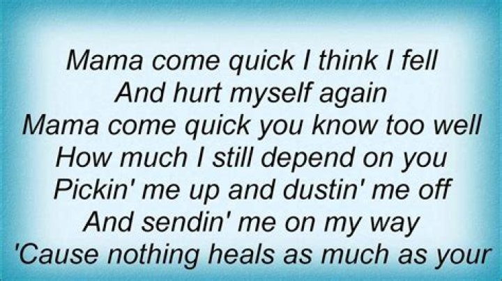 Mama come quick lyrics