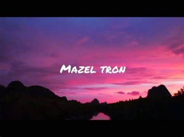 Mazel tron baby tron lyrics