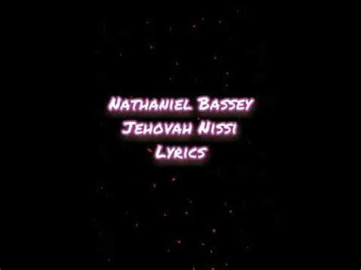 Nathaniel basey jehova nissi lyrics