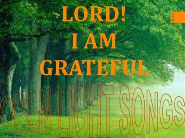 O! lord i am grateful lyrics