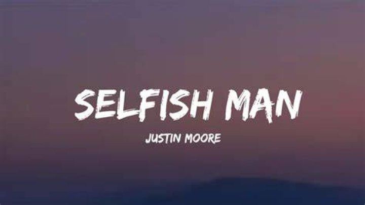 Selfish man lyrics