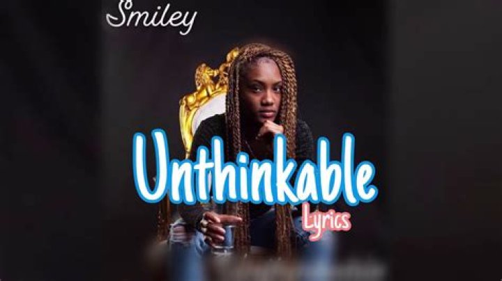Smiley unthinkable lyrics