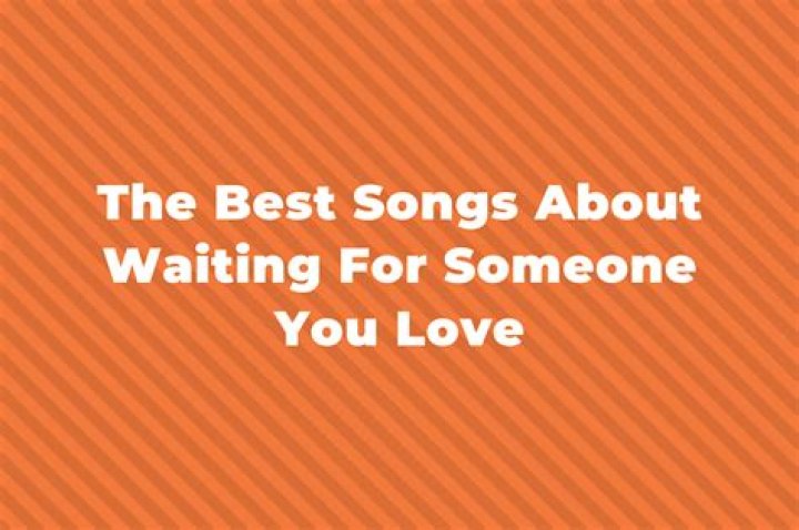 Songs About Waiting