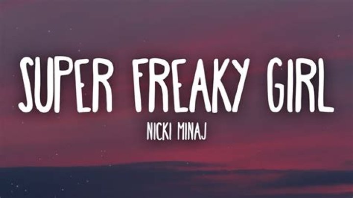Super freak nicki lyrics