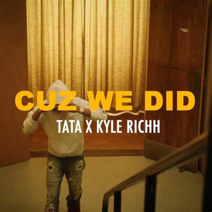 Tata kyle ricch cuz we did lyrics