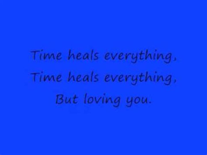 Time heals everything lyrics
