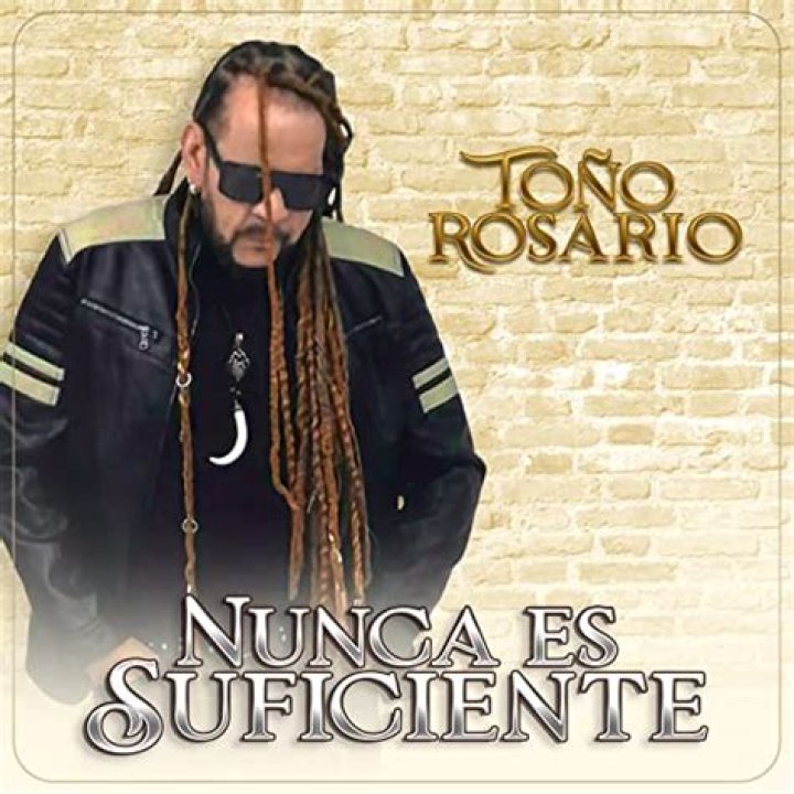 Toño rosario nunca es suficiente lyrics