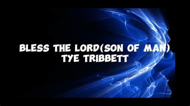 Tye tribbet bless the lord lyrics