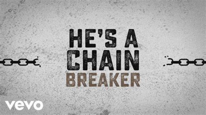 Zach williams chain breaker lyrics